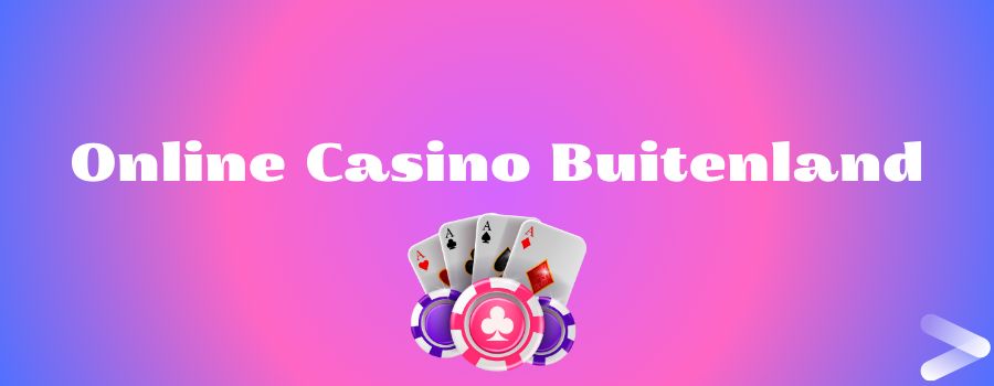 Online Casino Buitenland